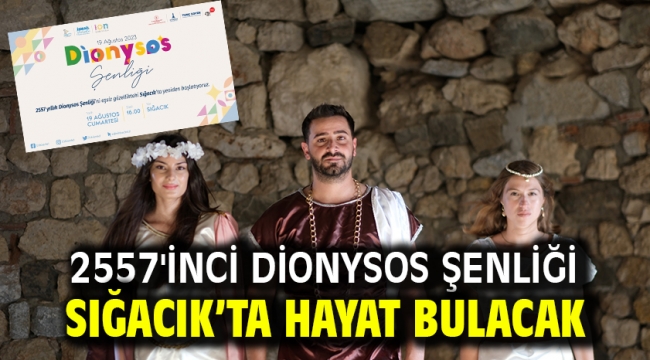 2557'inci Dionysos Şenliği Sığacık'ta hayat bulacak 