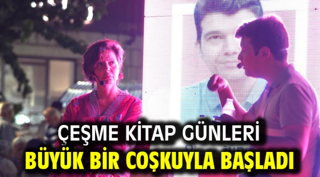 Çeşme Kitap Günleri büyük bir coşkuyla başladı