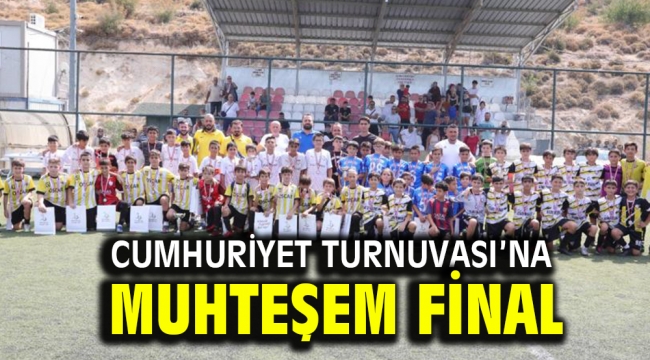 Cumhuriyet Turnuvası'na muhteşem final