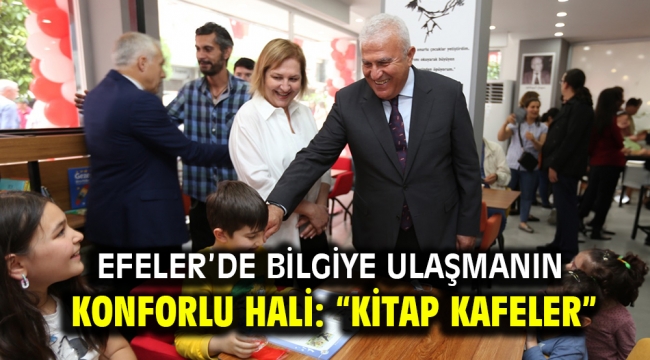 EFELER'DE BİLGİYE ULAŞMANIN KONFORLU HALİ: "KİTAP KAFELER"