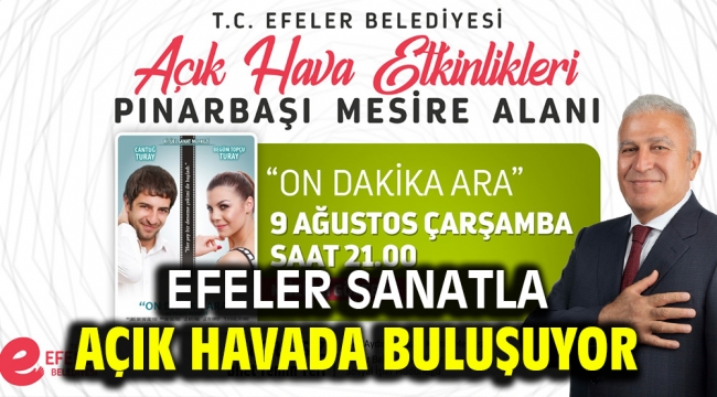 EFELER SANATLA AÇIK HAVADA BULUŞUYOR