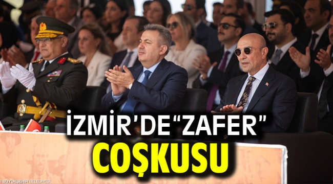 İzmir'de "Zafer" coşkusu