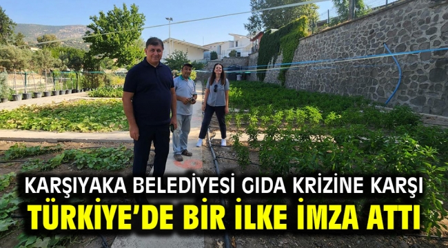 Karşıyaka Belediyesi gıda krizine karşı Türkiye'de bir ilke imza attı