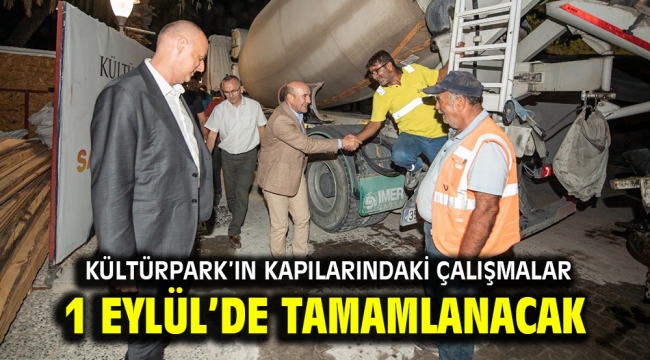 Kültürpark'ın kapılarındaki çalışmalar 1 Eylül'de tamamlanacak