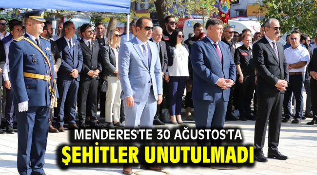 Menderes'te 30 Ağustos'ta Şehitler Unutulmadı