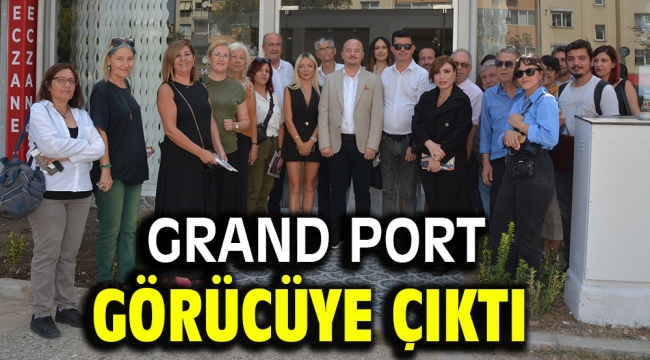 GRAND PORT Görücüye Çıktı