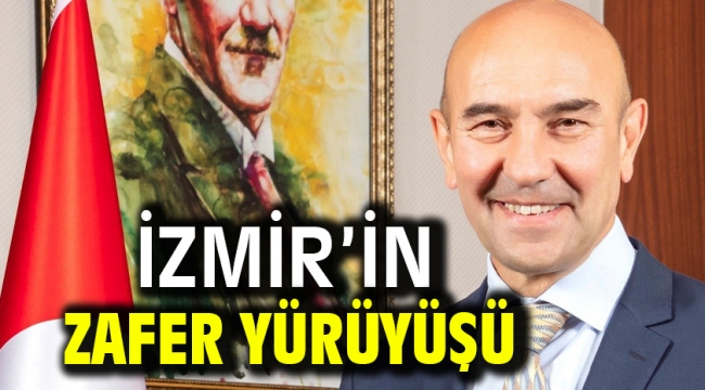 "İzmir'in zafer yürüyüşü"