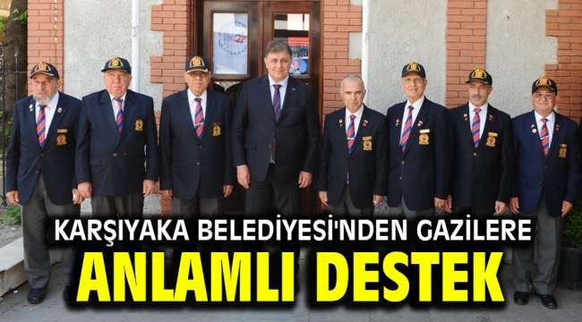 Karşıyaka Belediyesi'nden gazilere anlamlı destek