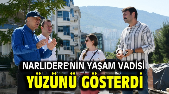 Narlıdere'nin yaşam vadisi yüzünü gösterdi