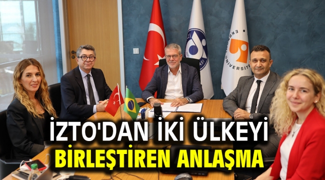 İZTO'dan iki ülkeyi birleştiren anlaşma