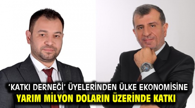 'Katkı Derneği' üyelerinden ülke ekonomisine yarım milyon doların üzerinde katkı