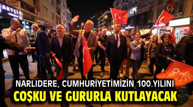 Narlıdere, Cumhuriyetimizin 100.Yılını Coşku ve Gururla Kutlayacak