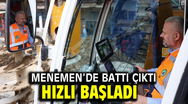 Menemen'de Battı Çıktı Hızlı Başladı