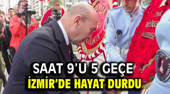 Saat 9'u 5 geçe İzmir'de hayat durdu