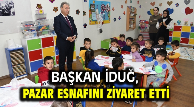 Başkan İduğ, Pazar esnafını ziyaret etti