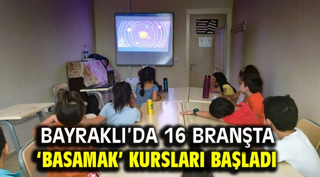 Bayraklı'da 16 branşta 'Basamak' kursları başladı