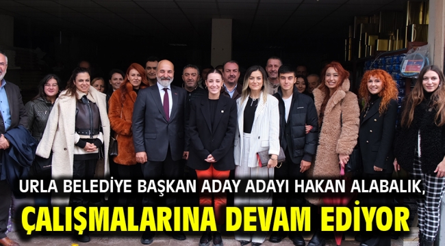 Urla Belediye Başkan Aday Adayı Hakan Alabalık, Çalışmalarına Devam Ediyor 