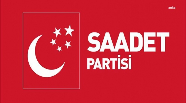 Saadet Partisi'nden 'Can Atalay' tepkisi