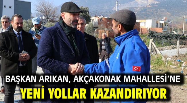 Başkan Arıkan, Akçakonak Mahallesi'ne Yeni Yollar Kazandırıyor.