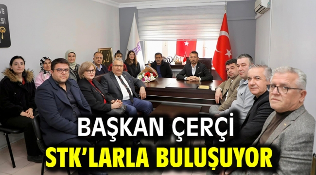 Başkan Çerçi Stk'larla Buluşuyor