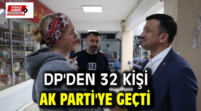 DP'den 32 Kişi Ak Parti'ye Geçti 