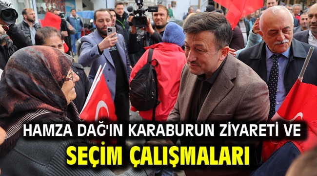 Hamza Dağ'ın Karaburun Ziyareti ve Seçim Çalışmaları