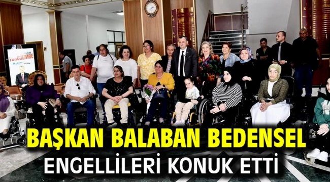 Başkan Balaban Bedensel Engellileri Konuk Etti