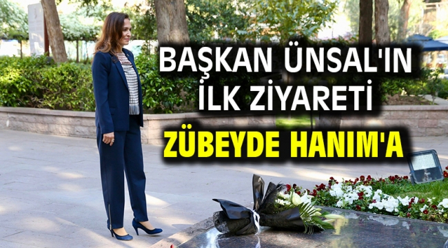 Başkan Ünsal'ın ilk ziyareti Zübeyde Hanım'a