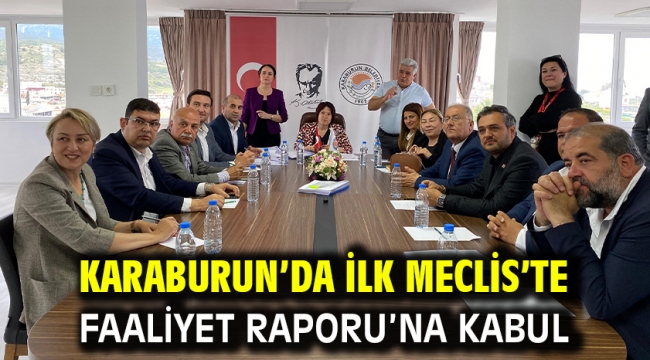 Karaburun'da İlk Meclis'te faaliyet Raporu'na Kabul