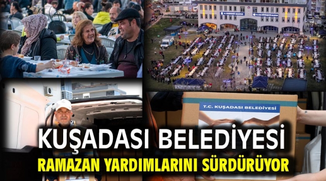 Kuşadası Belediyesi Ramazan Yardımlarını Sürdürüyor