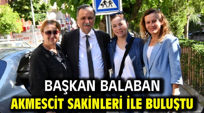 Başkan Balaban Akmescit Sakinleri İle Buluştu