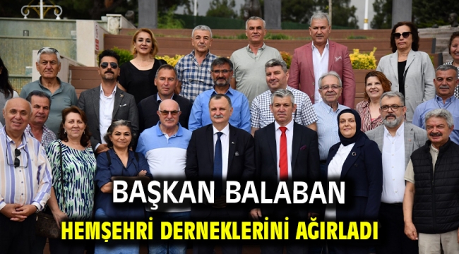 Başkan Balaban Hemşehri Derneklerini Ağırladı