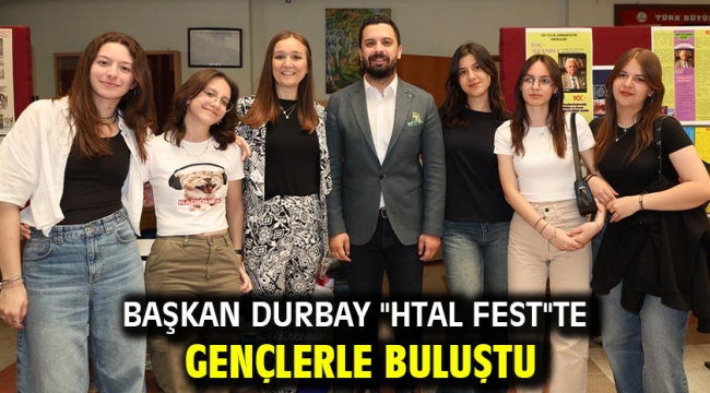 Başkan Durbay "Htal Fest"Te Gençlerle Buluştu