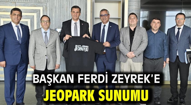 Başkan Ferdi Zeyrek'e Jeopark Sunumu