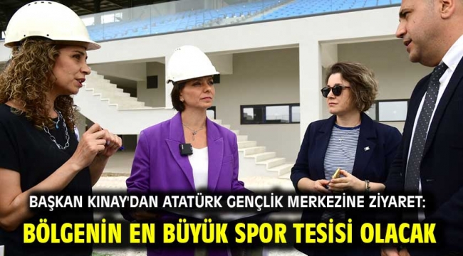 Başkan Kınay'dan Atatürk Gençlik Merkezine ziyaret: Bölgenin en büyük spor tesisi olacak