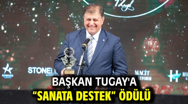 Başkan Tugay'a "Sanata Destek" Ödülü