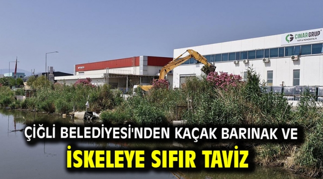 Çiğli Belediyesi'nden Kaçak Barınak ve İskeleye Sıfır Taviz