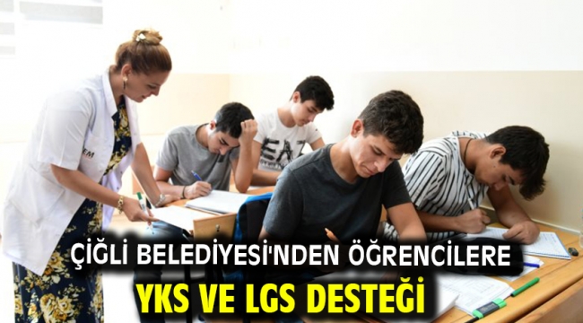 Çiğli Belediyesi'nden Öğrencilere YKS ve LGS Desteği