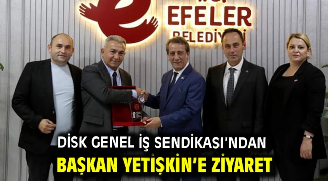 Disk Genel İş Sendikası'ndan Başkan Yetişkin'e Ziyaret