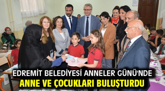 Edremit Belediyesi Anneler Günü'nde anne ve çocukları buluşturdu