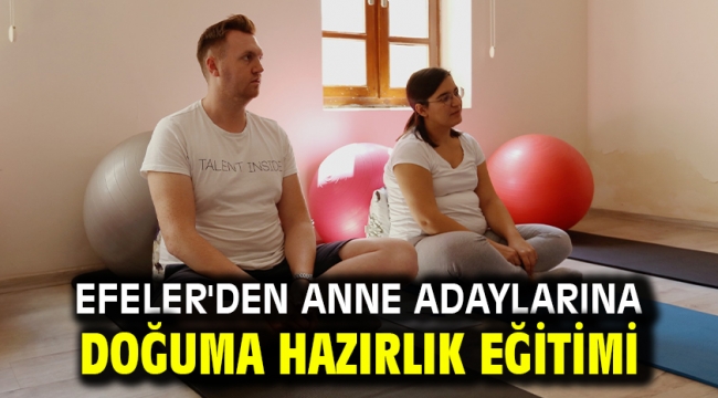 Efeler'den Anne Adaylarına Doğuma Hazırlık Eğitimi