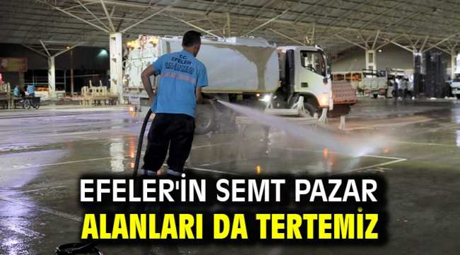 Efeler'in Semt Pazar Alanları Da Tertemiz