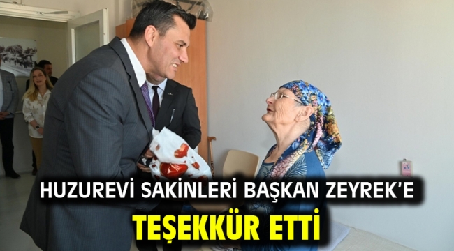 Huzurevi Sakinleri Başkan Zeyrek'e Teşekkür Etti