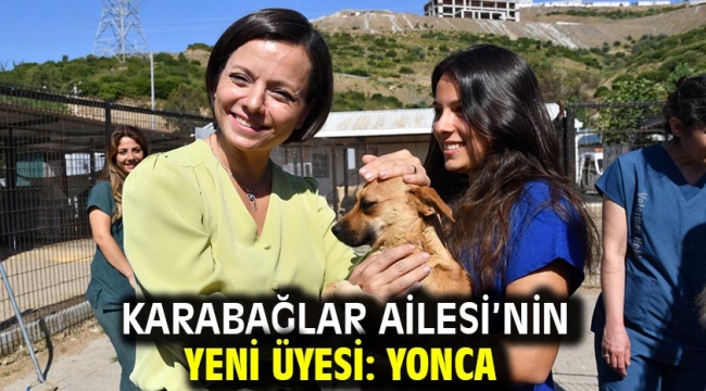 Karabağlar Ailesi'nin yeni üyesi: Yonca