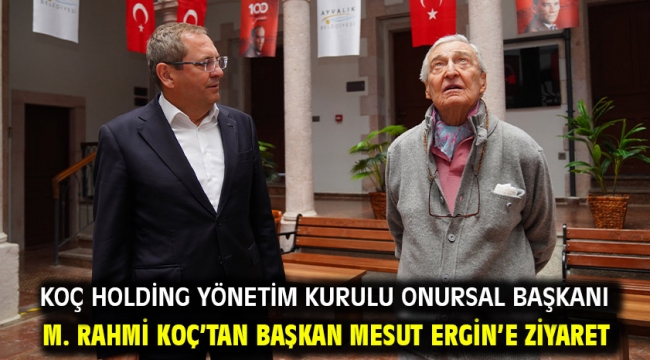 Koç Holding Yönetim Kurulu Onursal Başkanı M. Rahmi Koç'tan Başkan Mesut Ergin'e ziyaret