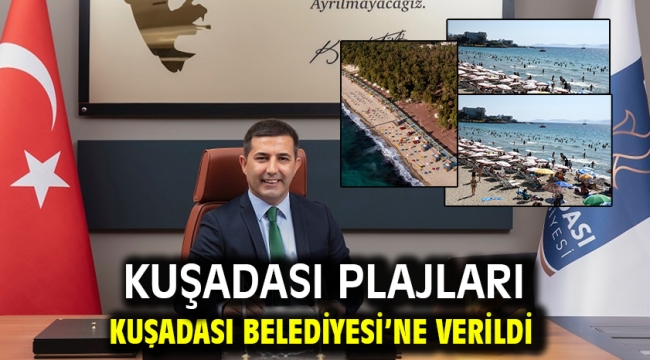 Kuşadası Plajları Kuşadası Belediyesi'ne Verildi