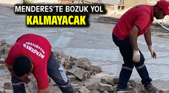 Menderes'te Bozuk Yol Kalmayacak