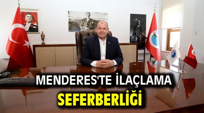 Menderes'te İlaçlama Seferberliği