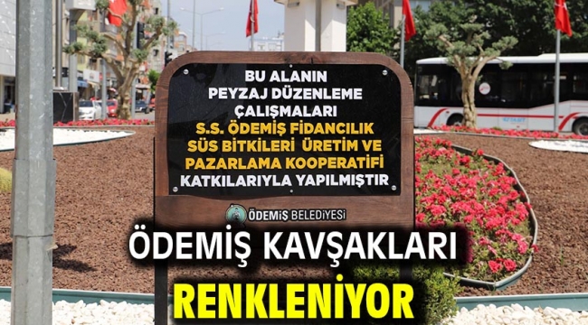 Ödemiş kavşakları renkleniyor