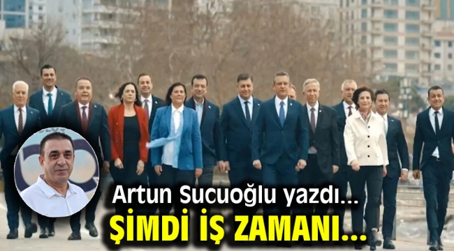 Şimdi İş Zamanı...